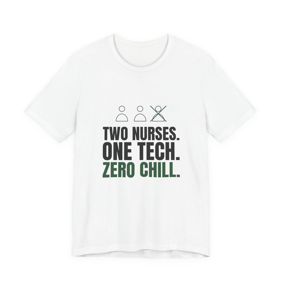 Two Nurses. One Tech. Zero Chill. Tee – The 3AM Club t-shirt