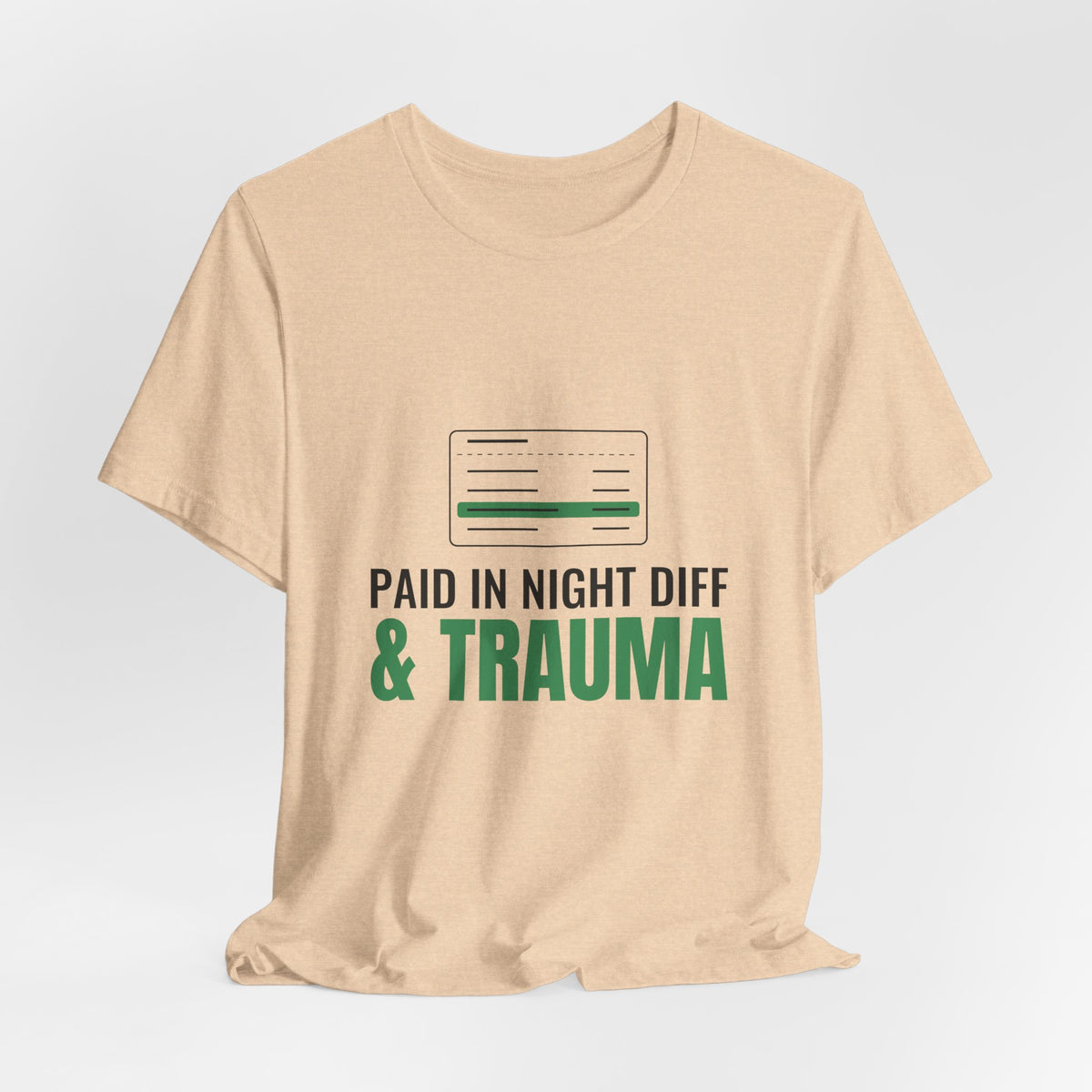 Paid in Night Diff & Trauma Tee