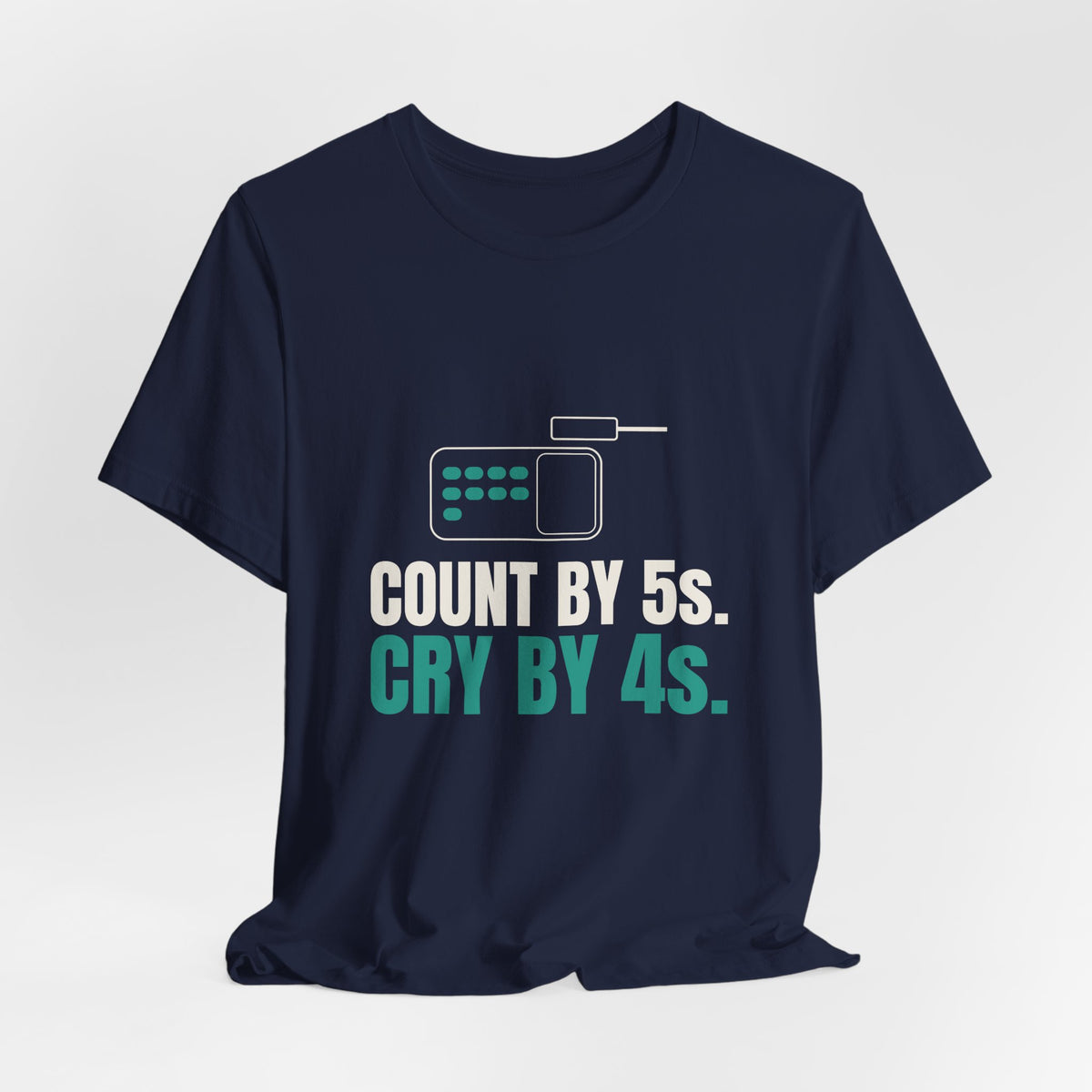 Count by 5s. Cry by 4s. Pharmacy Tee