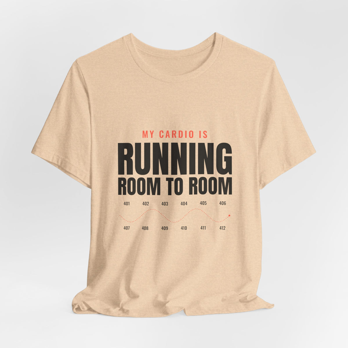 My Cardio Is Running Room to Room Nurse Tee
