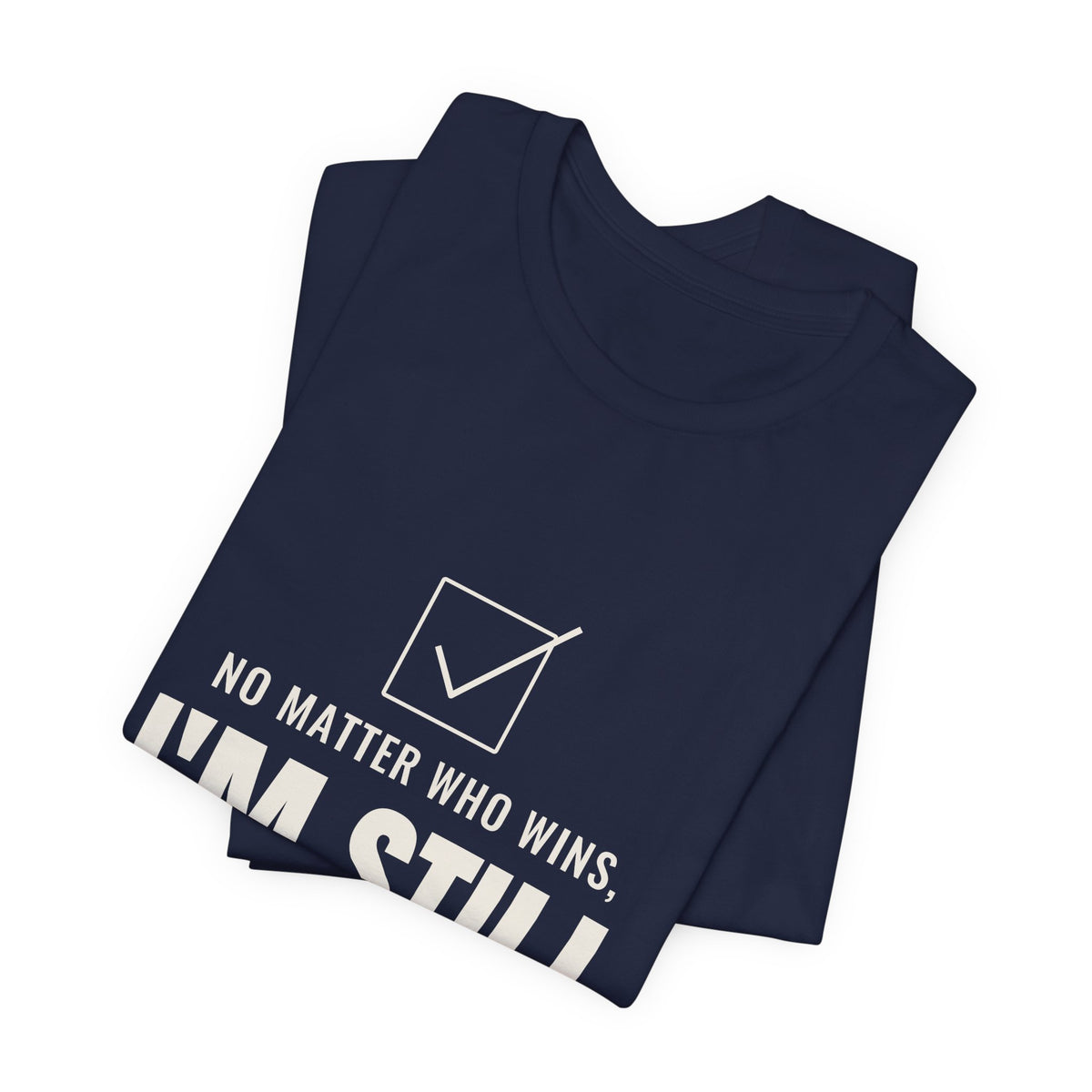 No Matter Who Wins, I'm Still Short-Staffed Tee