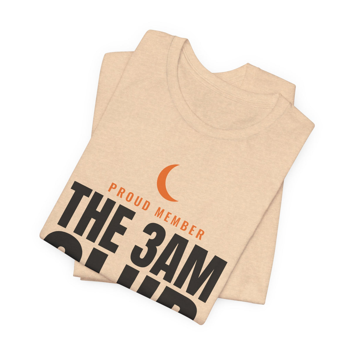 Proud Member The 3AM Club Night Shift Division Tee