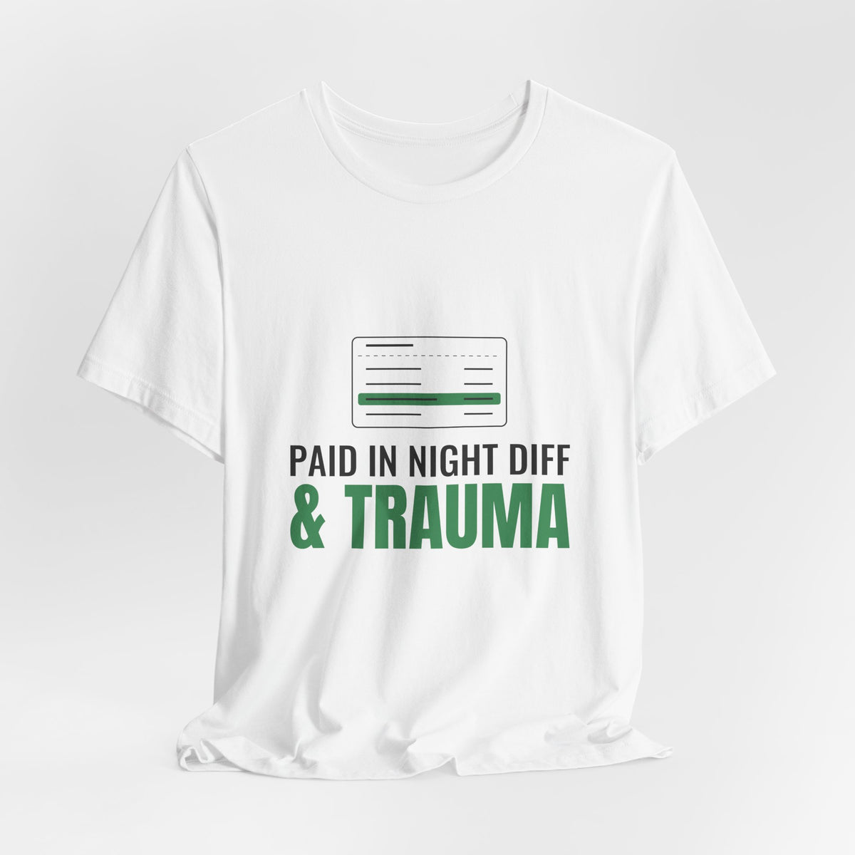 Paid in Night Diff & Trauma Tee
