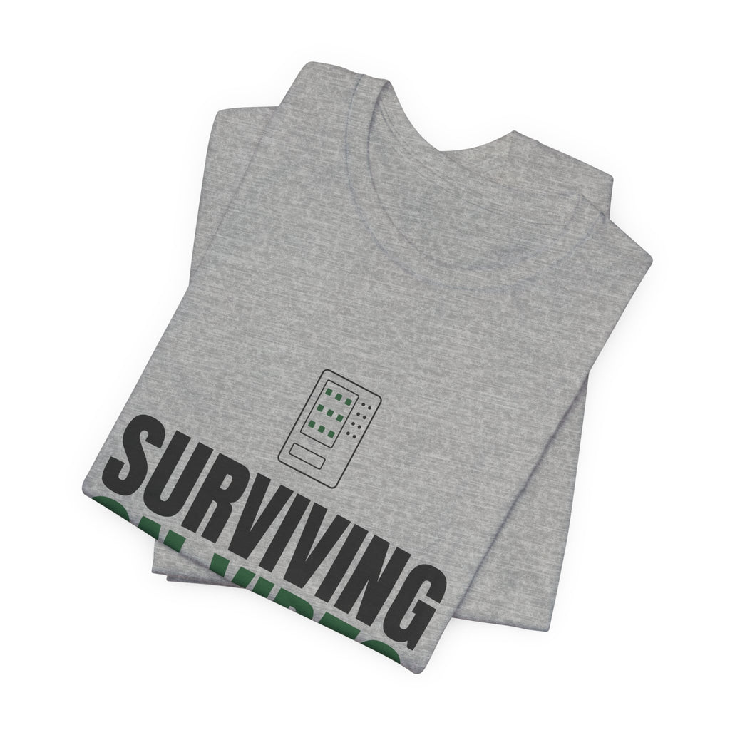 Surviving on Vibes & Vending Machine Coffee Tee