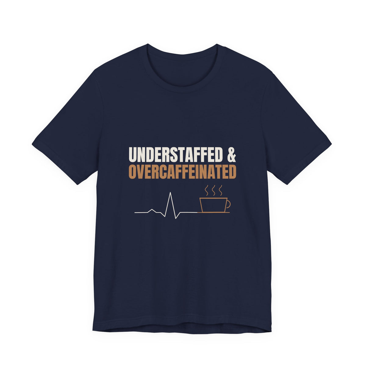 Understaffed & Overcaffeinated Tee