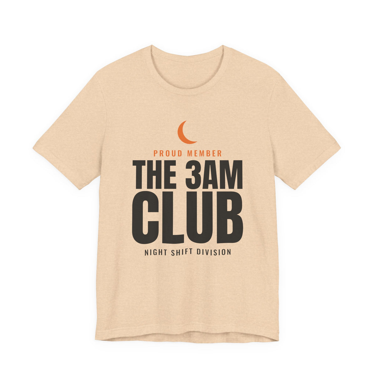 Proud Member The 3AM Club Night Shift Division Tee