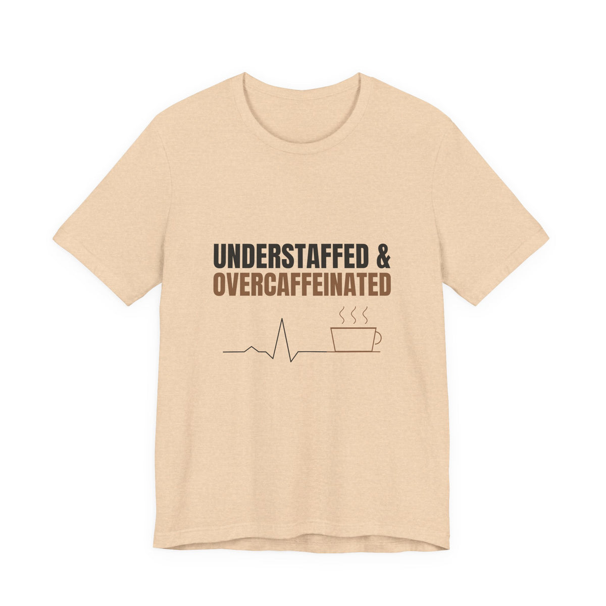 Understaffed & Overcaffeinated Tee