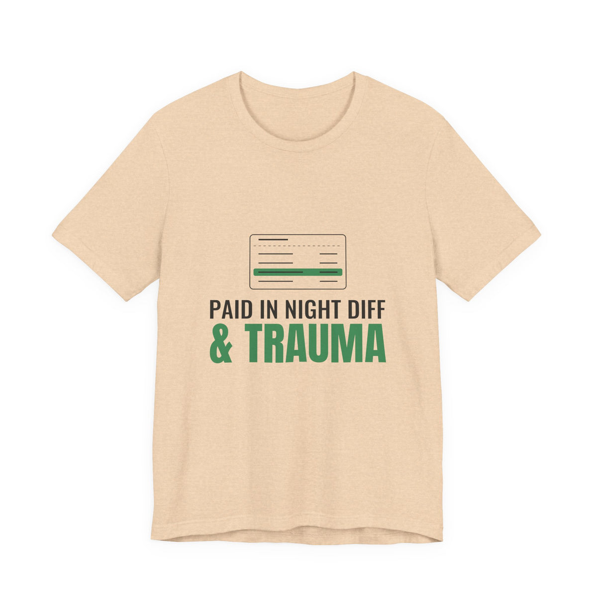 Paid in Night Diff & Trauma Tee
