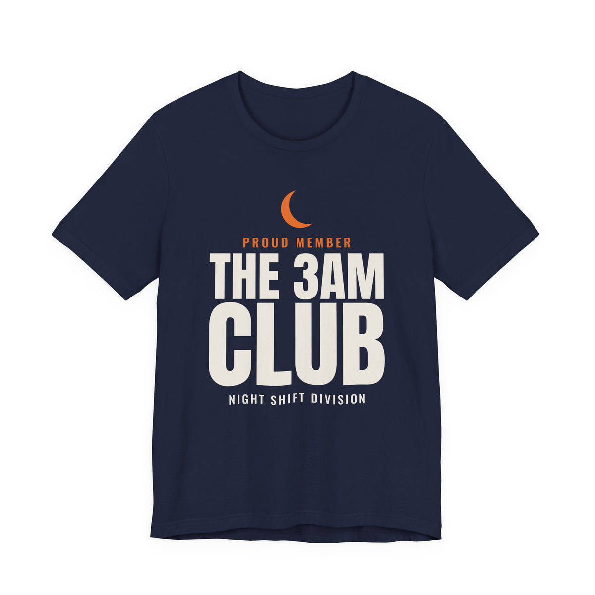 Proud Member The 3AM Club Night Shift Division Tee