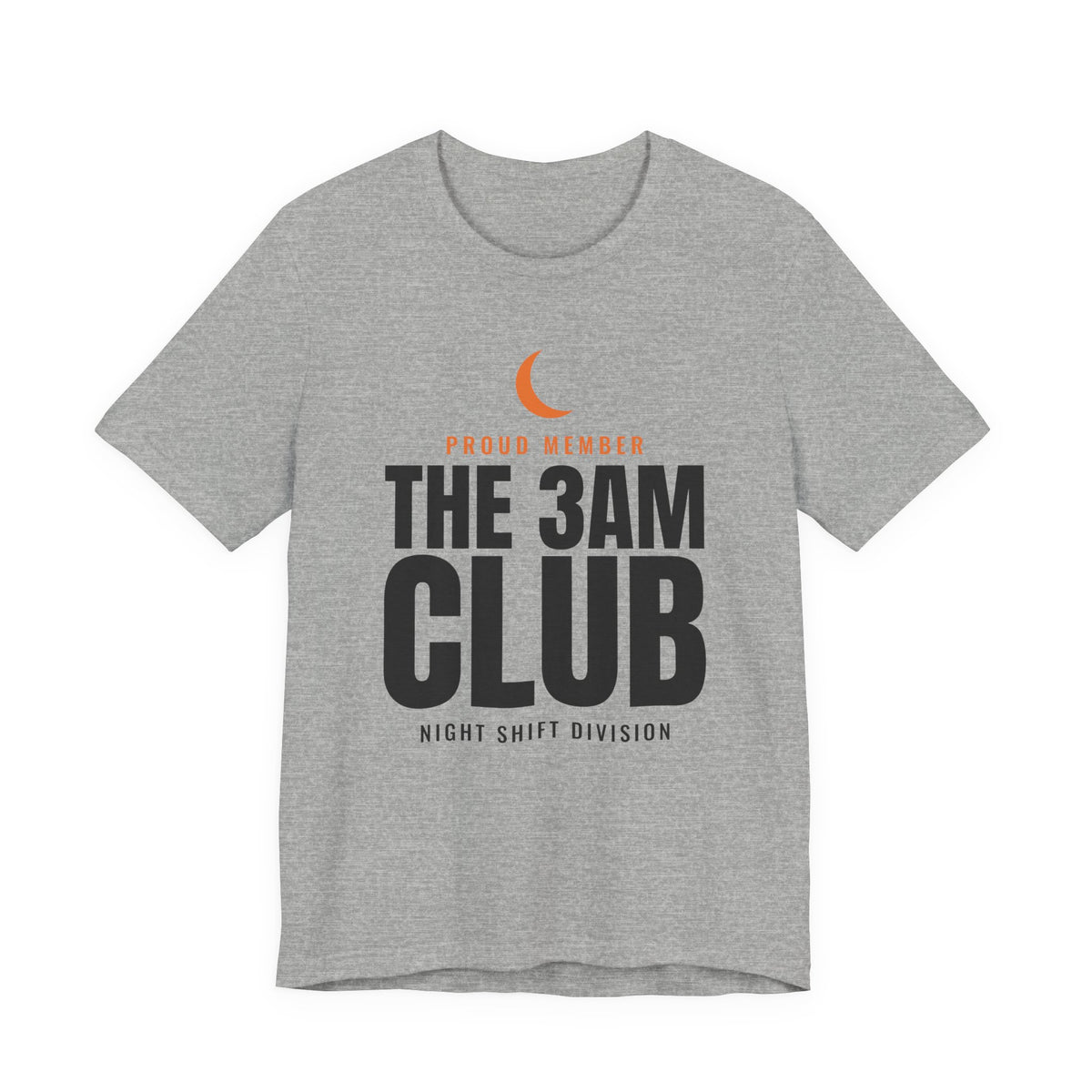 Proud Member The 3AM Club Night Shift Division Tee