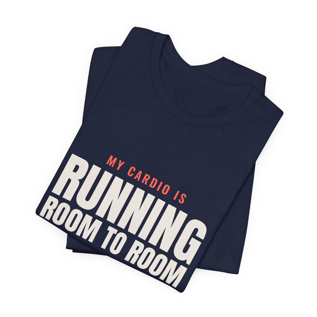 My Cardio Is Running Room to Room Nurse Tee