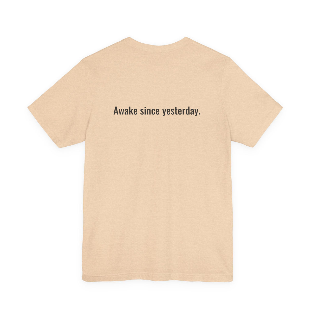 Have You Eaten? Peed? Slept? Night Shift Tee