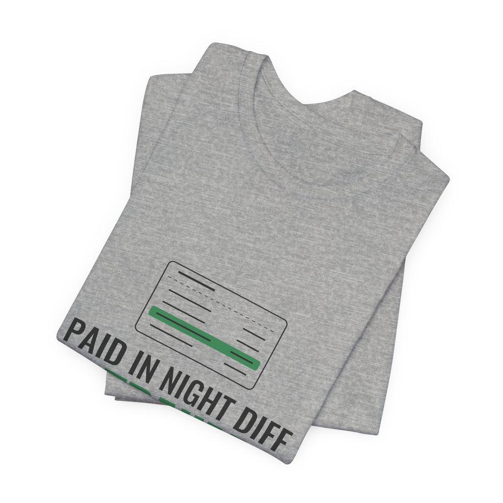 Paid in Night Diff & Trauma Tee