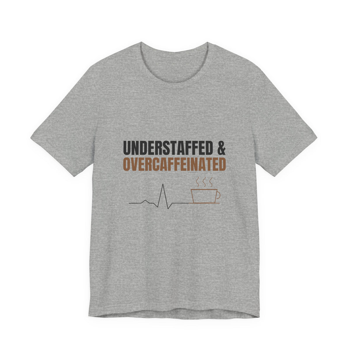 Understaffed & Overcaffeinated Tee