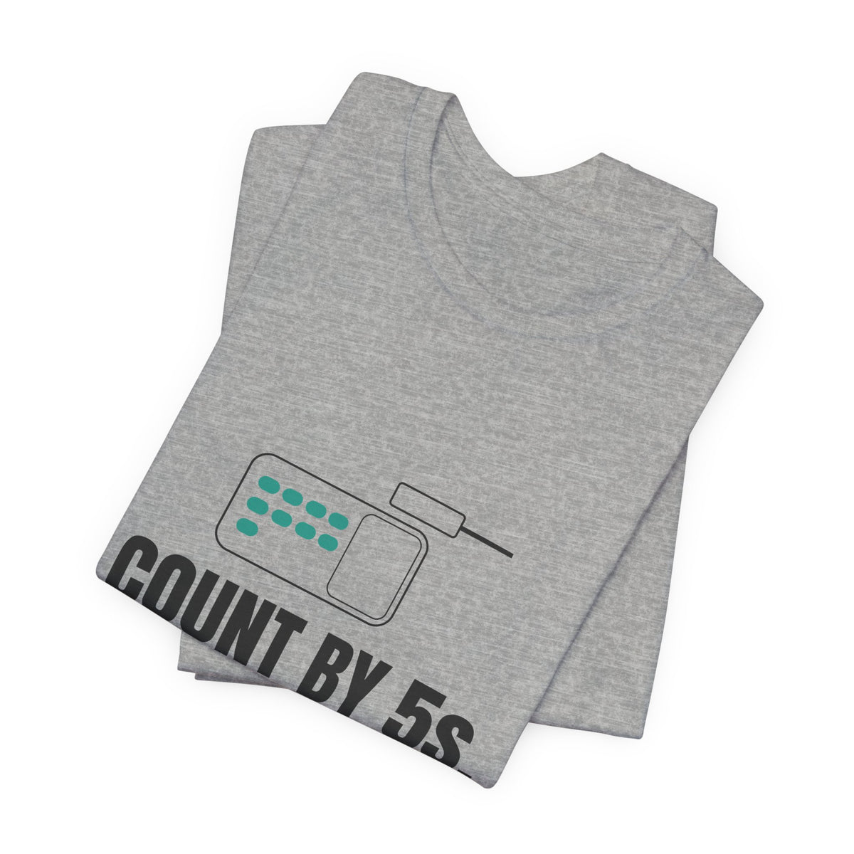 Count by 5s. Cry by 4s. Pharmacy Tee
