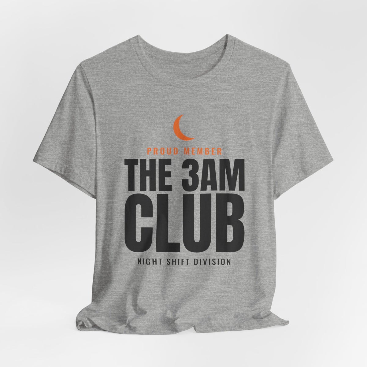 Proud Member The 3AM Club Night Shift Division Tee