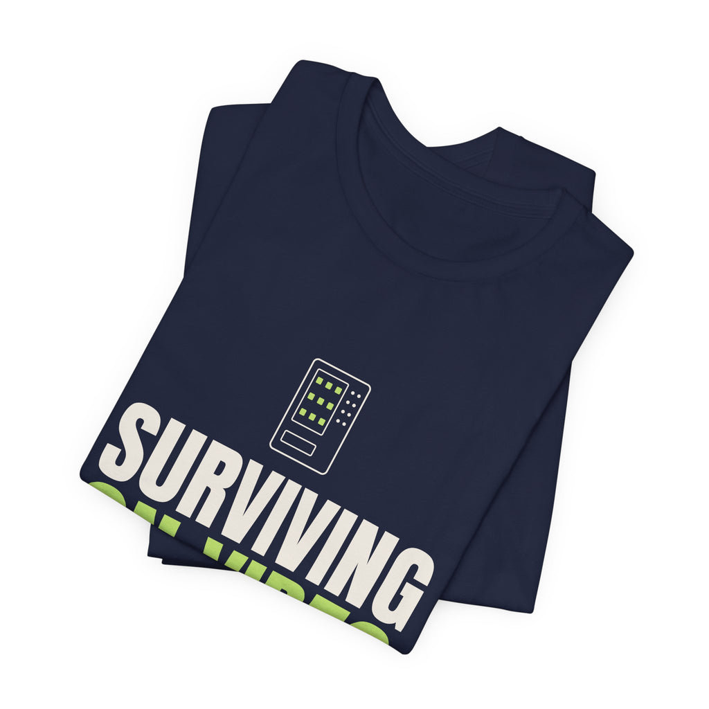 Surviving on Vibes & Vending Machine Coffee Tee