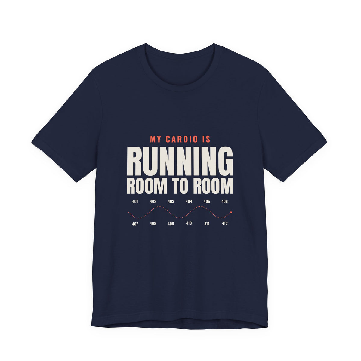 My Cardio Is Running Room to Room Nurse Tee