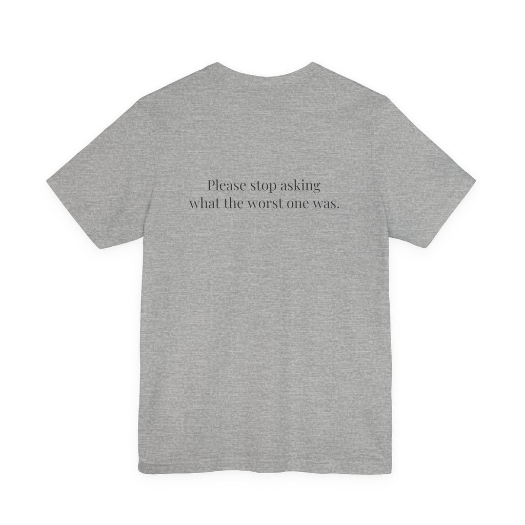 I've Seen Things. I Charted Most of Them. Tee
