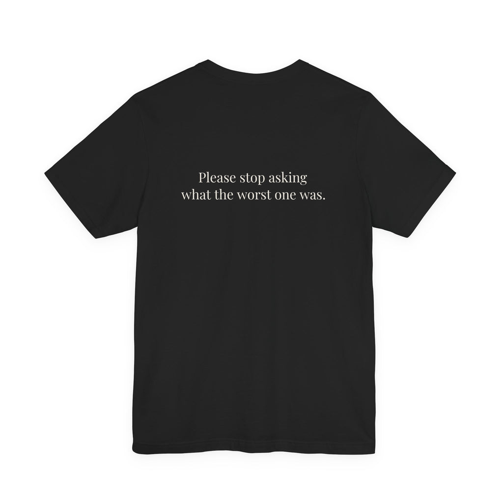 I've Seen Things. I Charted Most of Them. Tee