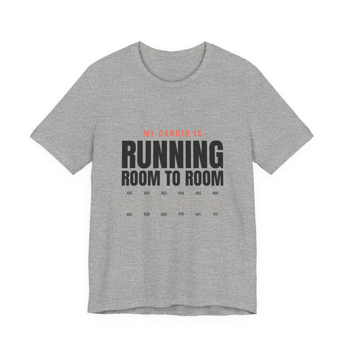 My Cardio Is Running Room to Room Nurse Tee