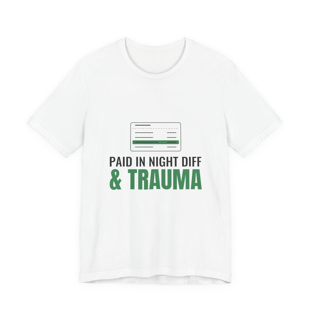 Paid in Night Diff & Trauma Tee