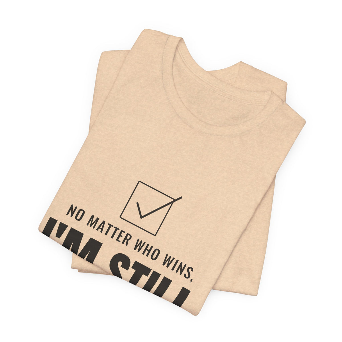 No Matter Who Wins, I'm Still Short-Staffed Tee