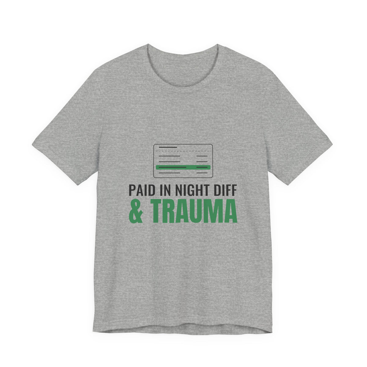 Paid in Night Diff & Trauma Tee
