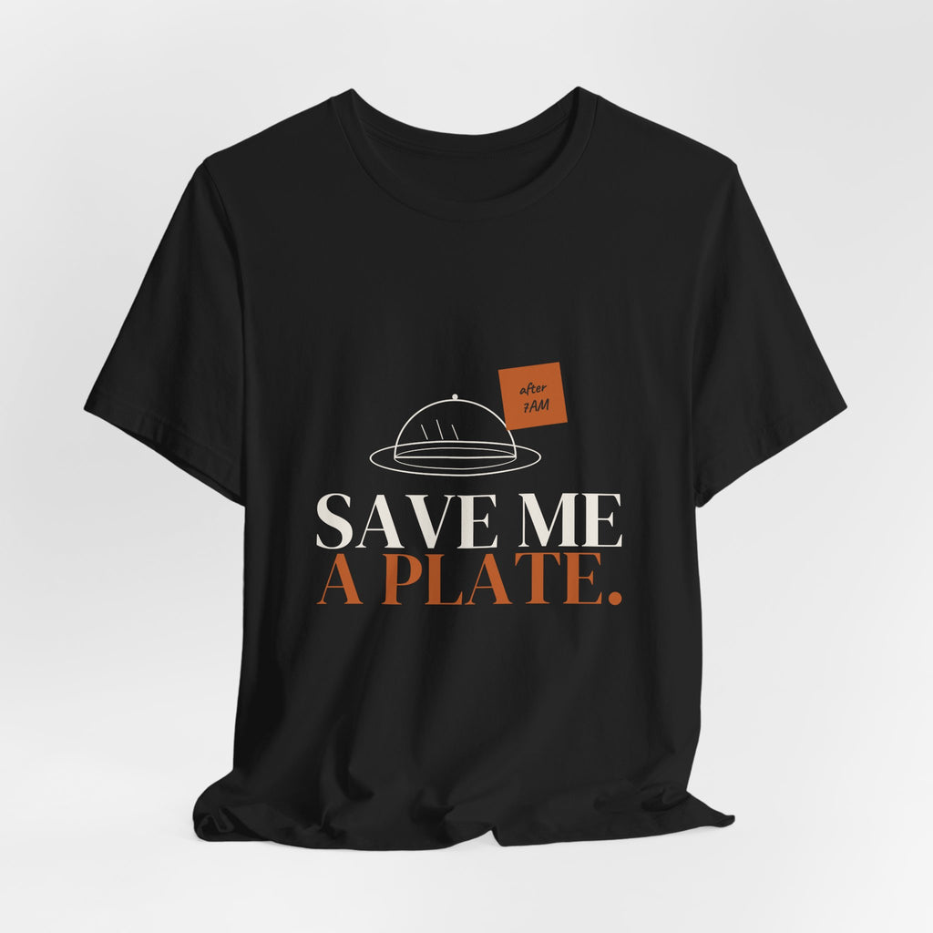 Save Me a Plate Holiday Shift Tee