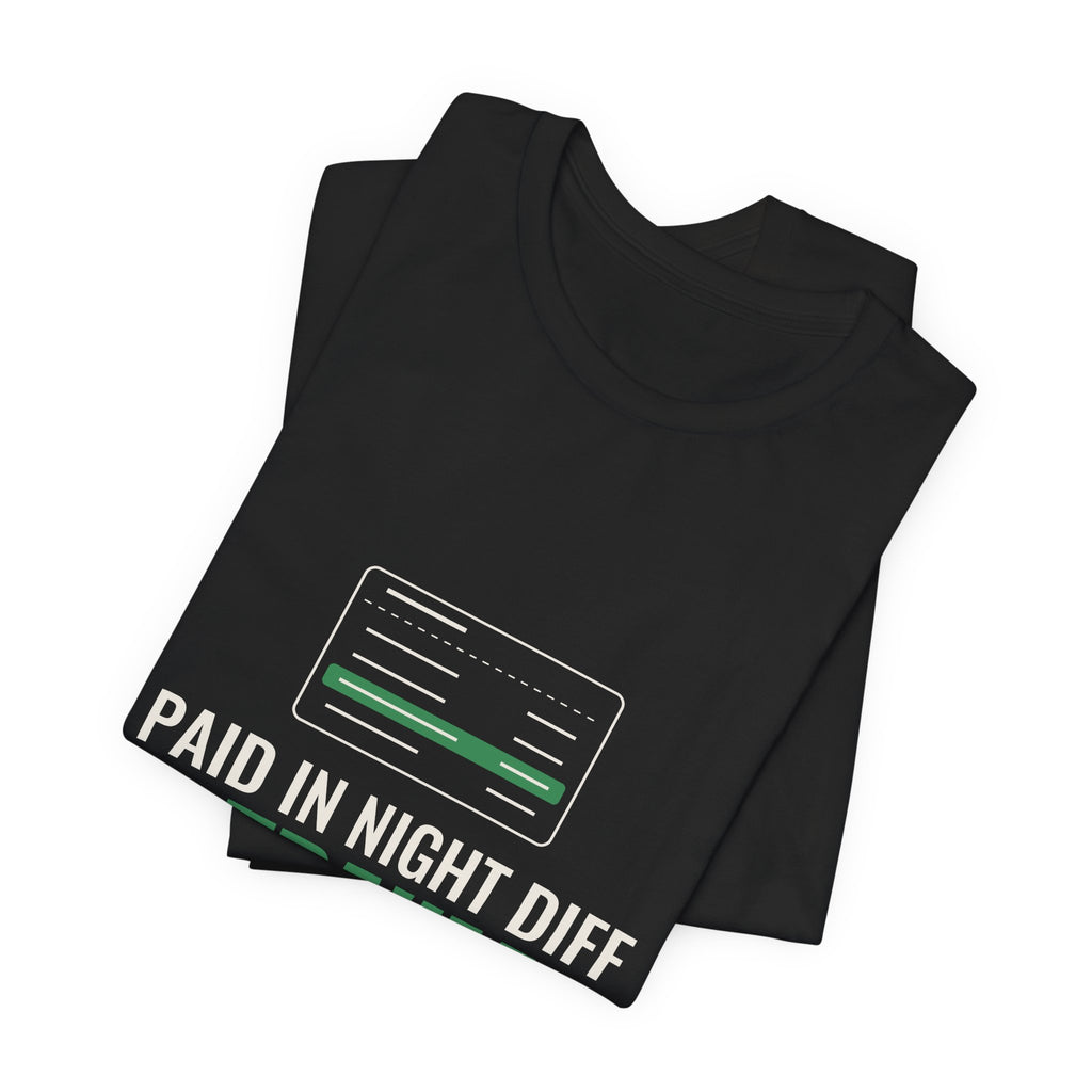 Paid in Night Diff & Trauma Tee