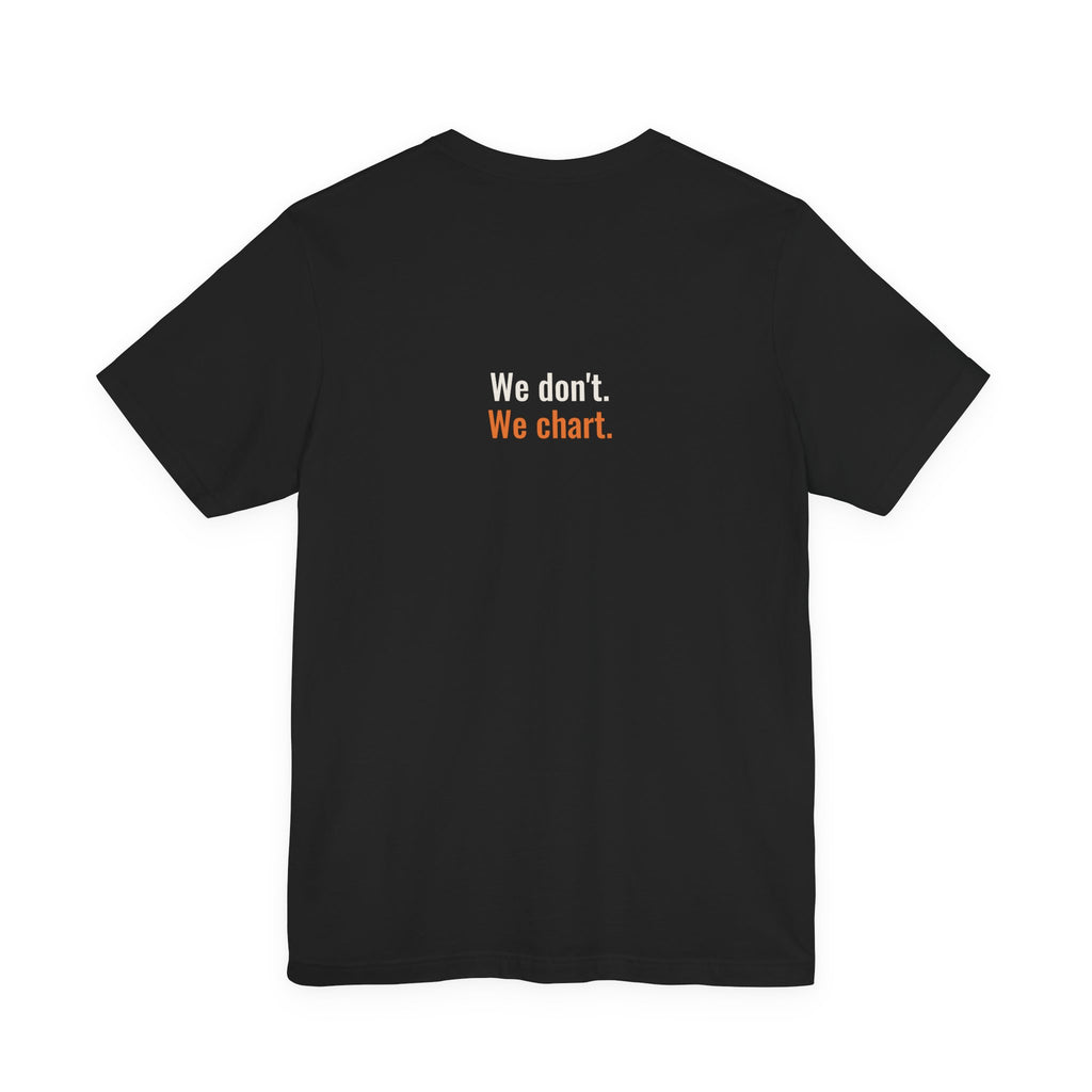 Day Shift Thinks We Sleep Night Shift Tee