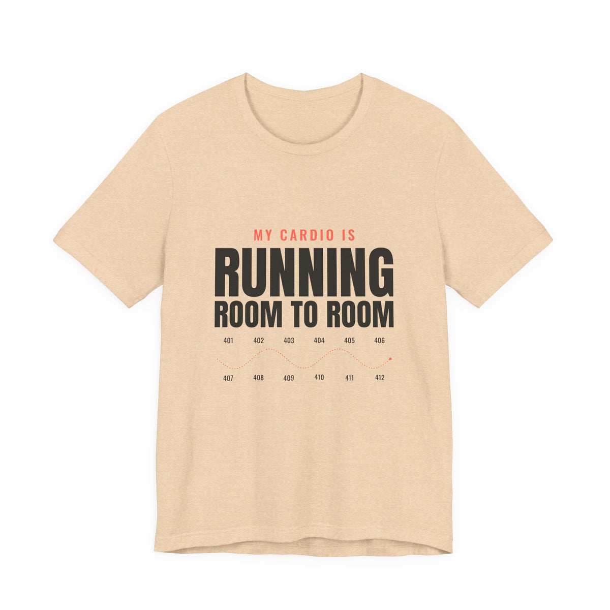 My Cardio Is Running Room to Room Nurse Tee