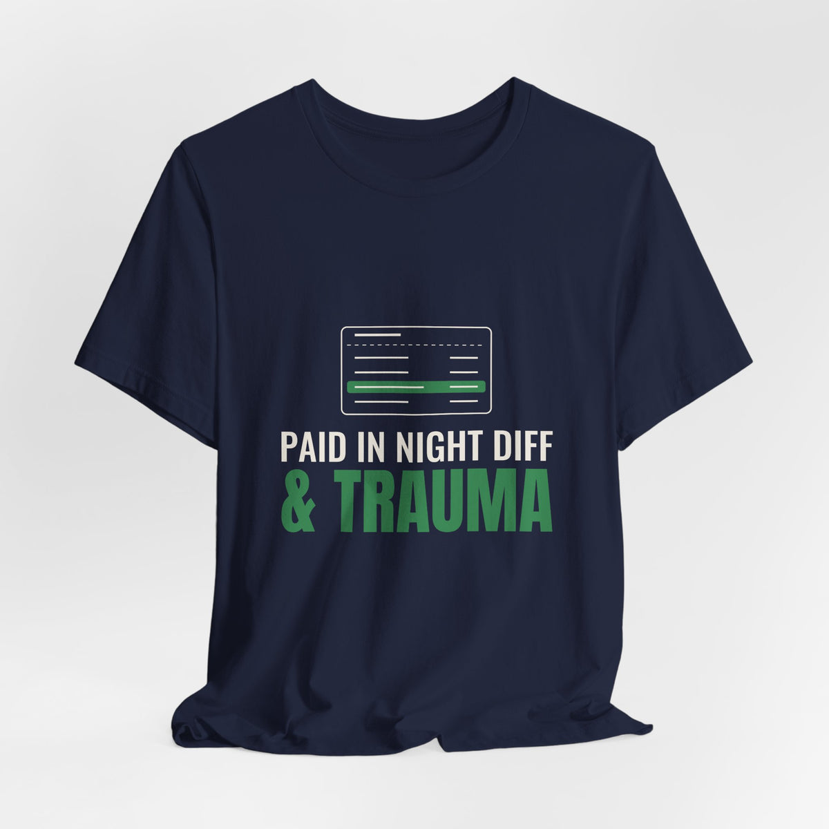 Paid in Night Diff & Trauma Tee