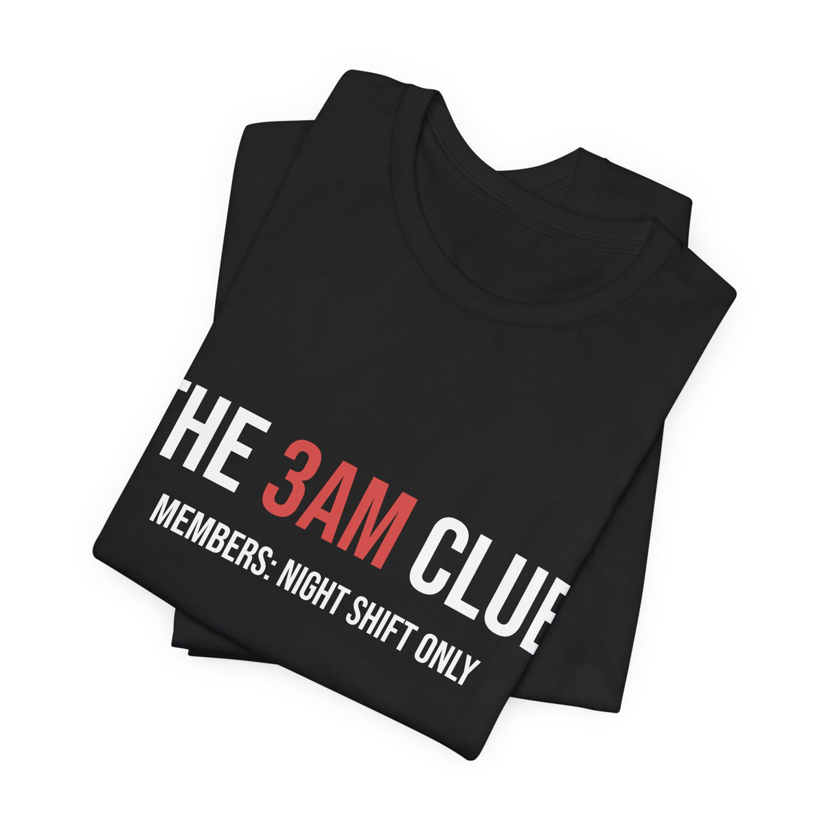 The 3AM Club Tee - Night Shift Only