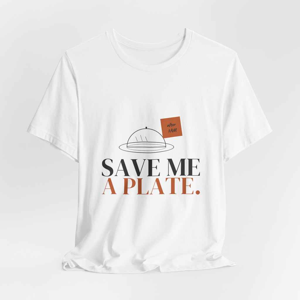 Save Me a Plate Holiday Shift Tee