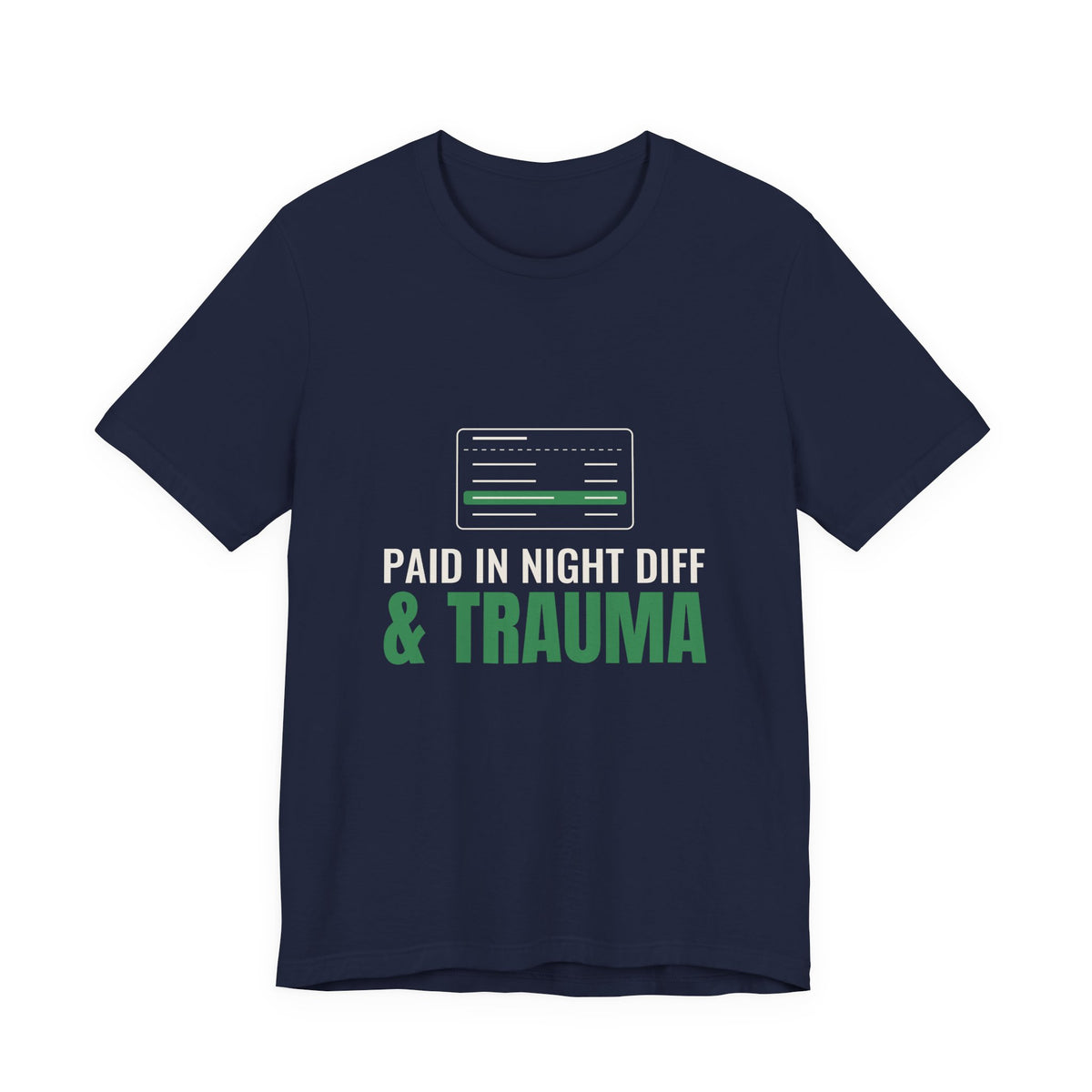 Paid in Night Diff & Trauma Tee